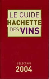 Guide Hachette des Vins 2004